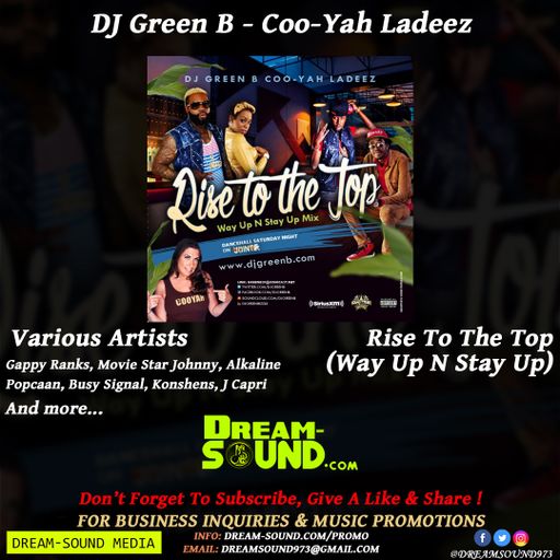 DJ Green B - Rise To The Top (Way Up N Stay Up Mix)