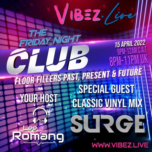 The Friday Night Club: Guest SURGE - 15.04.22