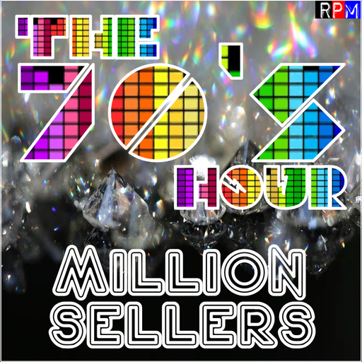 THE 70'S HOUR : MILLION SELLERS
