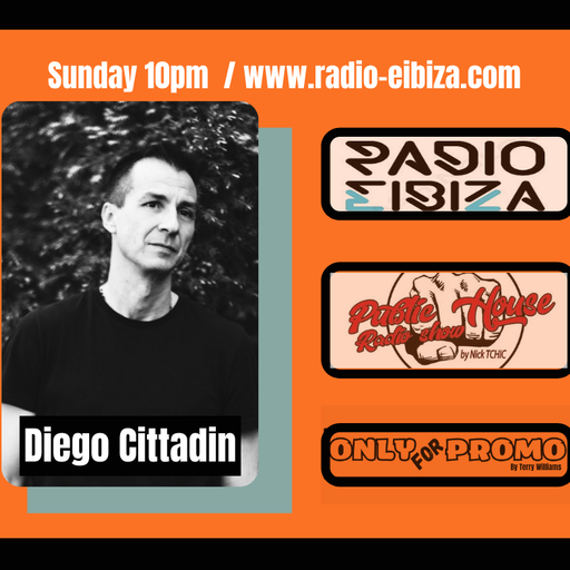 OnlyForPromo / Public House Radioshow / Radio Eibiza / Diego Cittadin