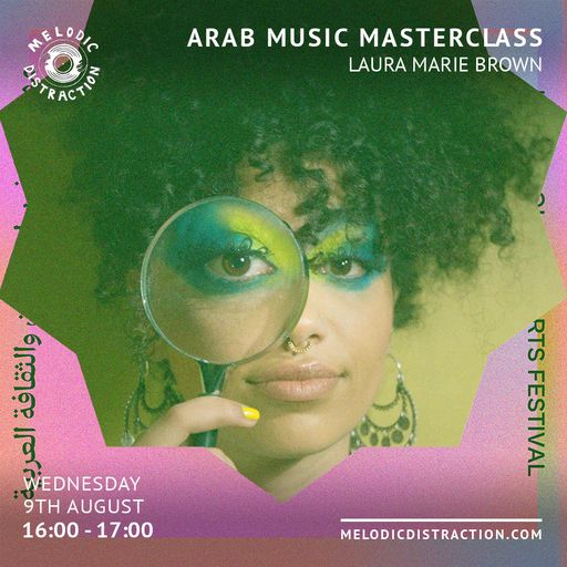 Arab Music Masterclass with Laura Marie Brown (August '23)