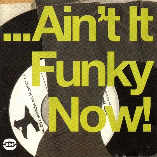 ...Ain't It Funky Now!