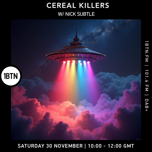 Cereal Killers w/ Nick Subtle - 30.11.24