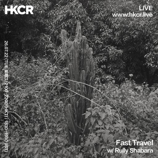Fast Travel w/ Rully Shabara - 26/07/2022