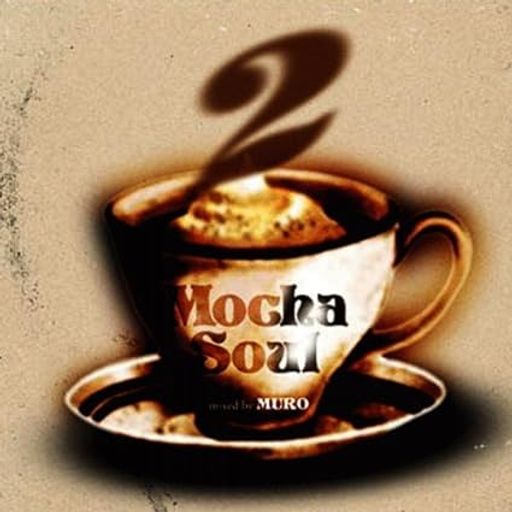 Dj Muro ‎– Mocha Soul 2 (2016)