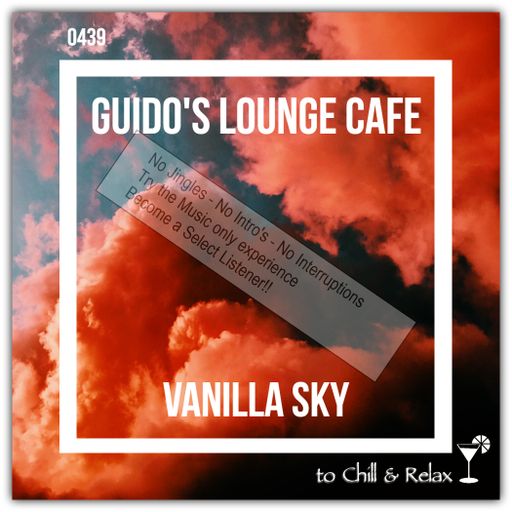 Guido's Lounge Cafe Broadcast 0439 Vanilla Sky (Select)