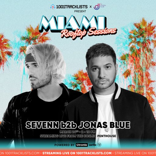 Sevenn b2b Jonas Blue - LIVE @ 1001Tracklists X DJ Lovers Club Miami Rooftop Sessions 2022