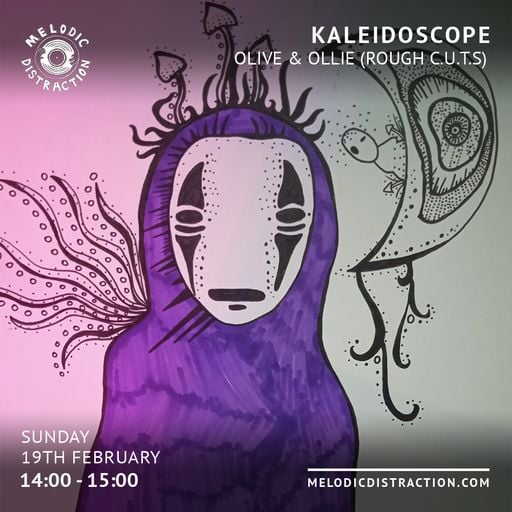 Kaleidoscope with Olive & Ollie (Rough c.u.t.s) (February '23)