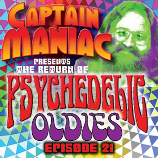 Episode 21 CMS / Return of Psychedelic Oldies