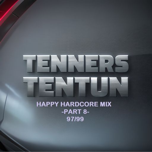 TennersTenTun-Happy Hardcore Mix -Part 8- (97/99)