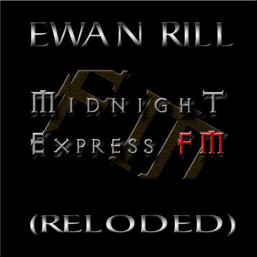 Ewan Rill - Midnight Express fm (Reloded