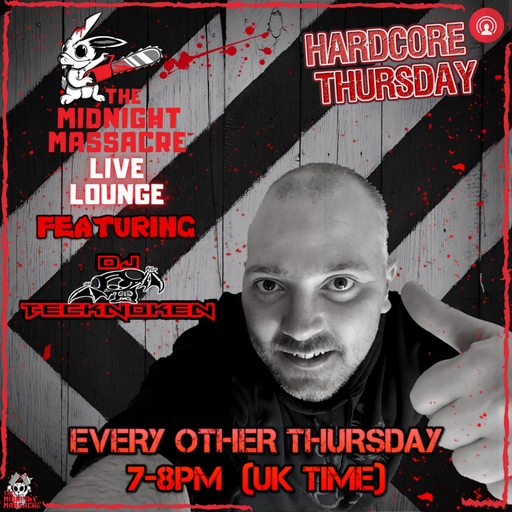 Tecknoken & The Midnight Massacre Presents Hardcore Thursdays - Episode 1