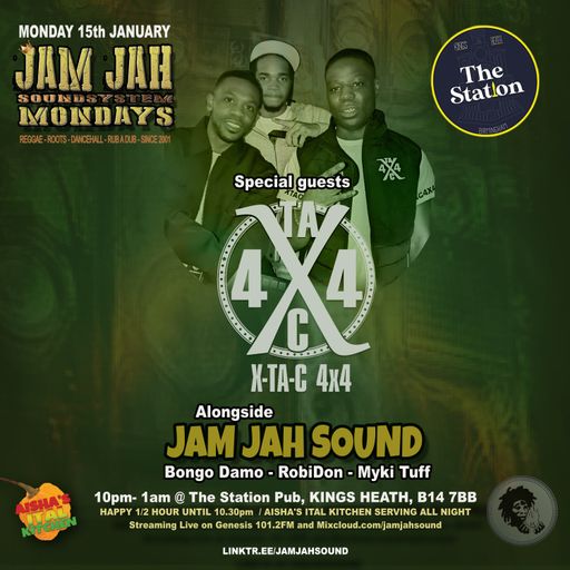 Jam Jah Mondays Live from the Station, 15th January 2024 - ft X-Ta-C 4x4 (pt2)