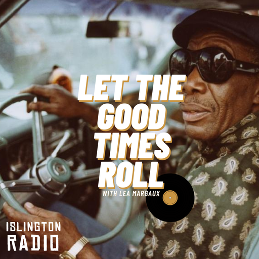 Let The Good Times Roll with Léa Margaux (13/11/2021)