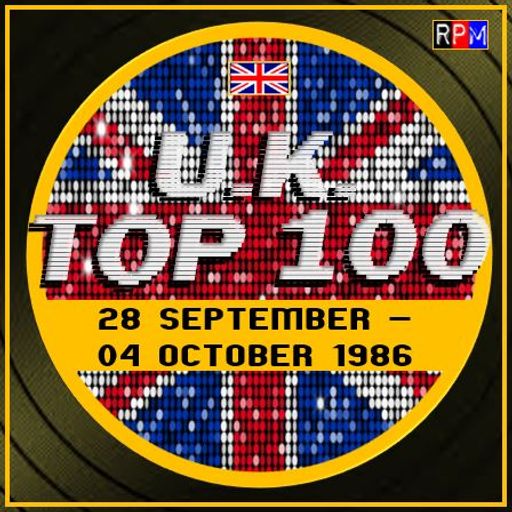 UK TOP 100 : 28 SEPTEMBER - 04 OCTOBER 1986