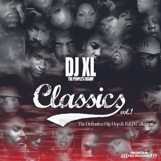 DJ XL - Classics: The Definitive Hip-Hop and R&B Collection