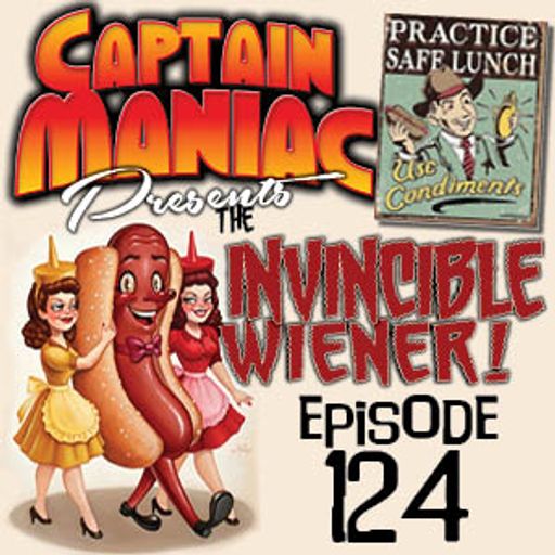 Episode 124 / The Invincible Wiener