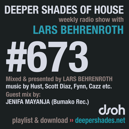 Deeper Shades Of House #673 w/ exclusive guest mix by JENIFA MAYANJA