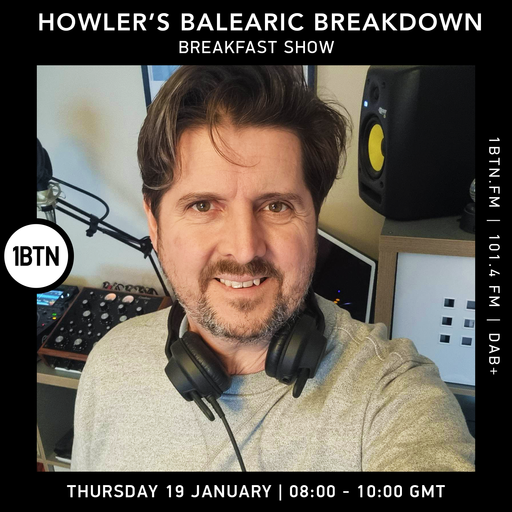 Howler's Balearic Breakdown Breakfast Show - 19.01.2023