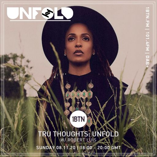 Tru-Thoughts: Unfold with Robert Luis - 08.11.2020