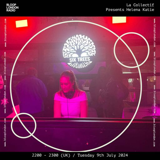 La Collectif Presents Helena Katie - 09.07.24