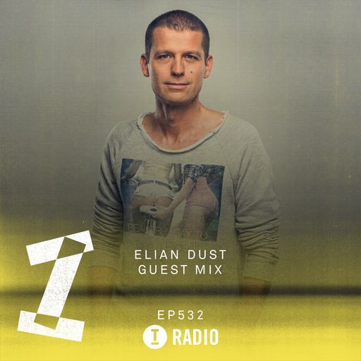 Toolroom Radio EP532 - Elian Dust Guest Mix