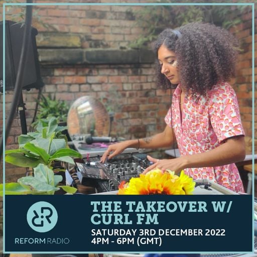 The Takeover w/ Curl FM 3rd December 2022