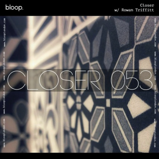 Closer w/ Rowan Triffitt (May 2023)