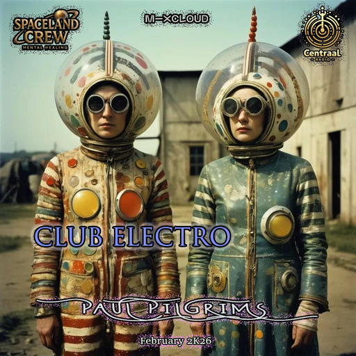 Club Electro ~ Paul Pilgrims February 2K26