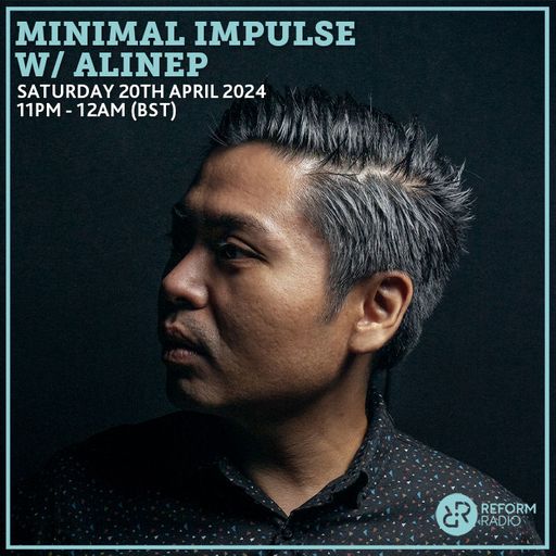 Minimal Impulse w/ Alinep 20th April 2024