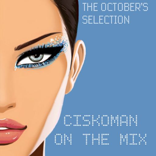 Ciskoman on the mix - the october's selection