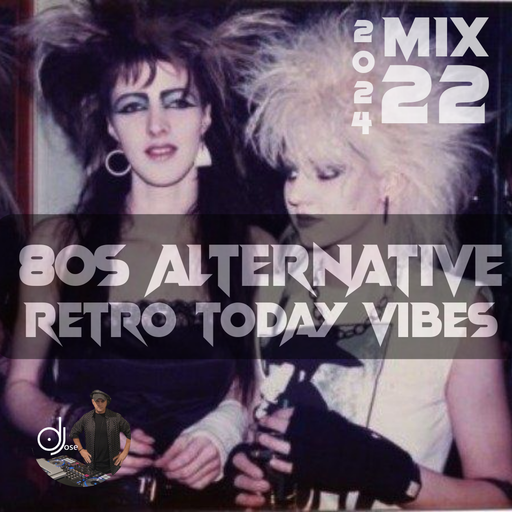 80s Alternative Retro Todays Vibe Mix 2024.22
