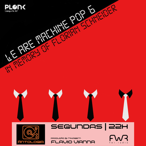 Antologia 025 - We Are Machine Pop 6 (In Memory Of Florian Schneider) - 23.1.2023
