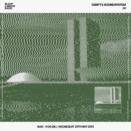 dsrptv soundsystem -  28.05.25