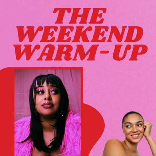 The Weekend Warm Up with Raheaven & Moresha 11-04-25