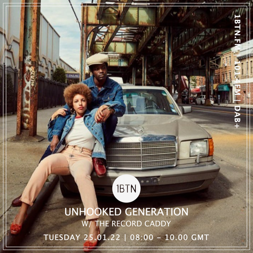 Unhooked Generation with The Record Caddy - 25.01.2022