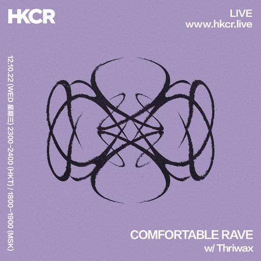 COMFORTABLE RAVE w/ Thriwax - 12/10/2022