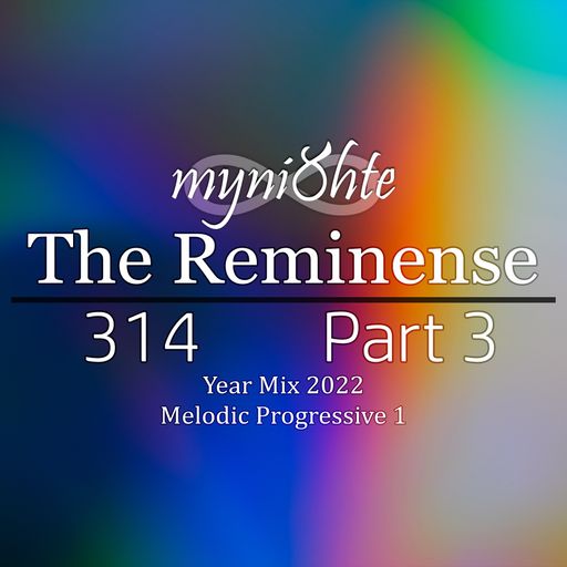 The Reminense 314 - Year Mix 2022 Part 3