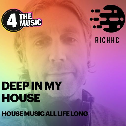 RichHC - 4TM Exclusive - Deep in my House live show 17-08-22