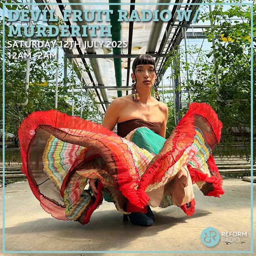 Devil Fruit Radio w/ MURDERITH 12th July 2025