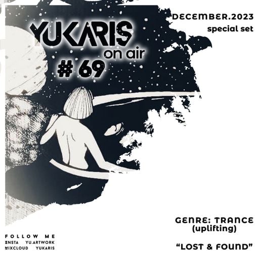 Yukaris On Air #69 SPECIAL [OUT NOW] - Yukaris - Lost & Found
