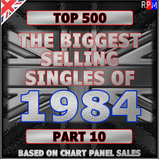 TOP 500 BIGGEST SELLING SINGLES OF 1984 : 50-1 *SELECT EARLY ACCESS*
