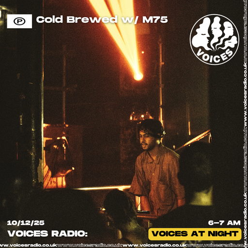Cold Brewed w/ M75 - 10/12/25 - Voices Radio