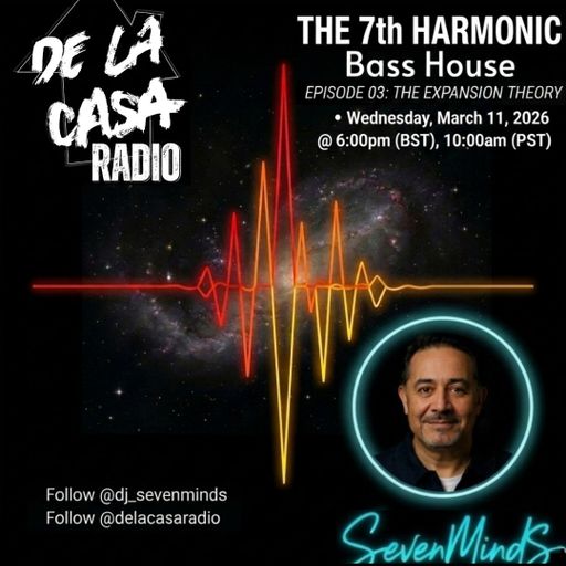 SevenMindS - De La Casa Radio 11.03.26
