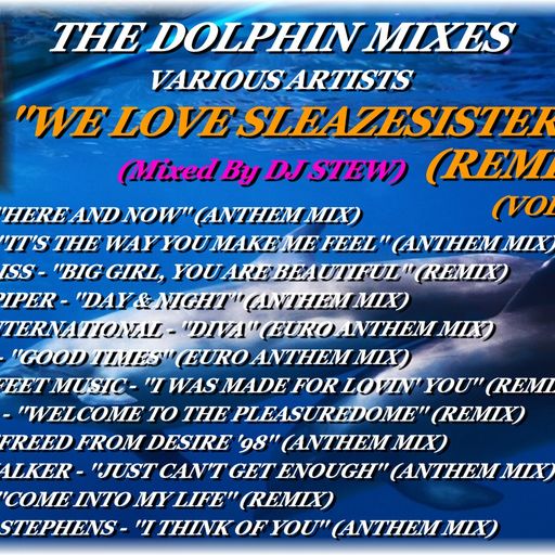 THE DOLPHIN MIXES - VARIOUS ARTISTS - ''WE LOVE SLEAZESISTERS'' (REMIXES) (VOLUME 2)