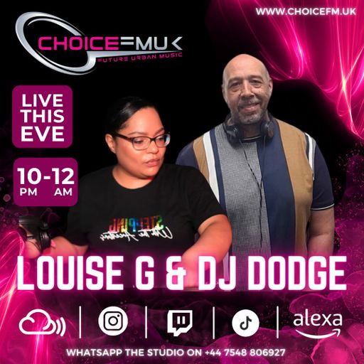 Louise G and DJ Dodge on Choice FMUK 310124