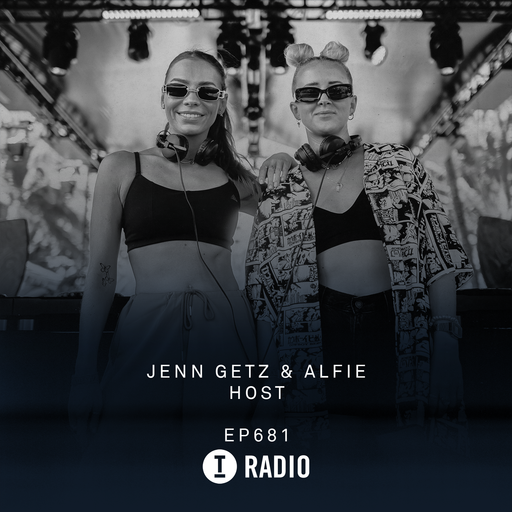 Toolroom Radio EP681 - Presented by Jenn Getz & Alfie
