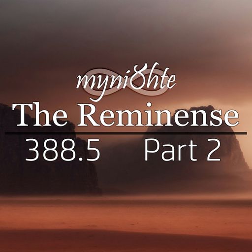 The Reminense 388.5 - Part 2