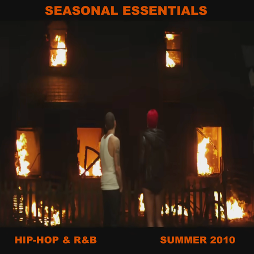 Seasonal Essentials: Hip Hop & R&B - 2010 Pt 3: Summer