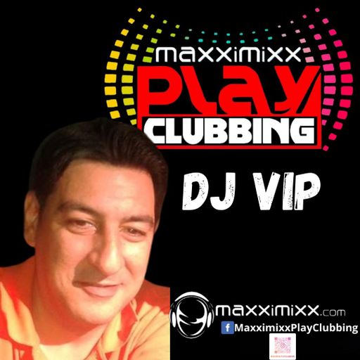 DJ VIP - Maxximixx Play Clubbing #50